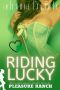 [Pleasure Ranch 07] • Riding Lucky